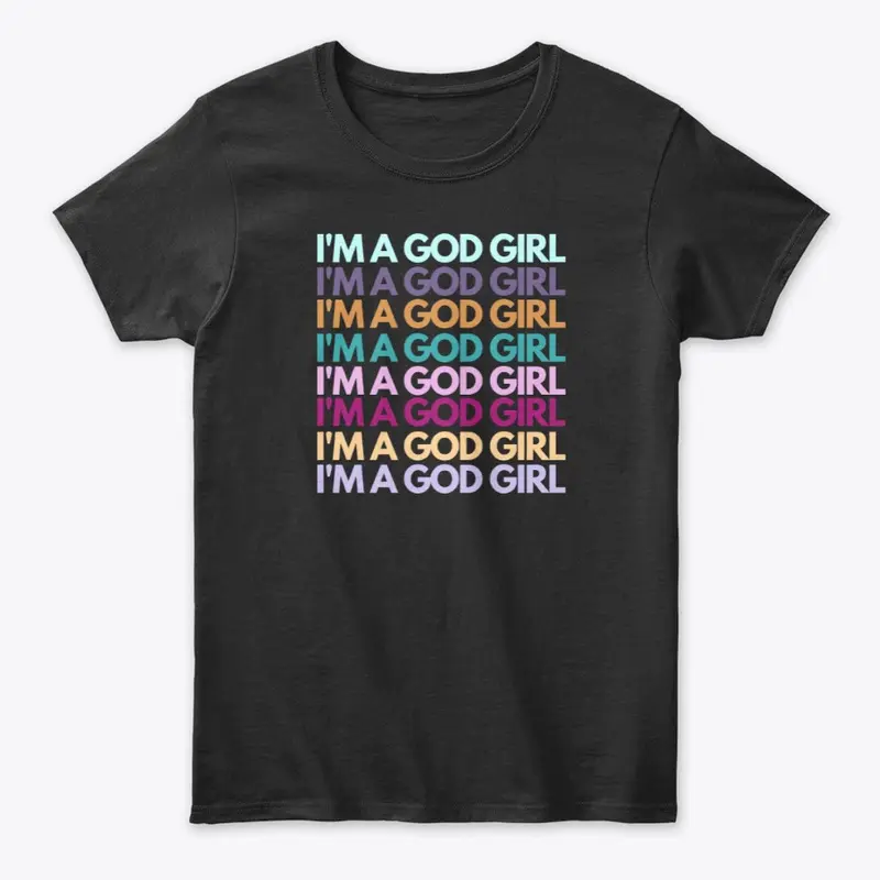 "I'm A God Girl" multi-color