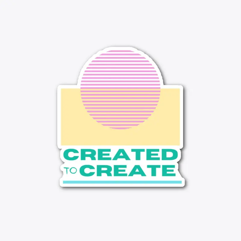 Created to Create (circle design)